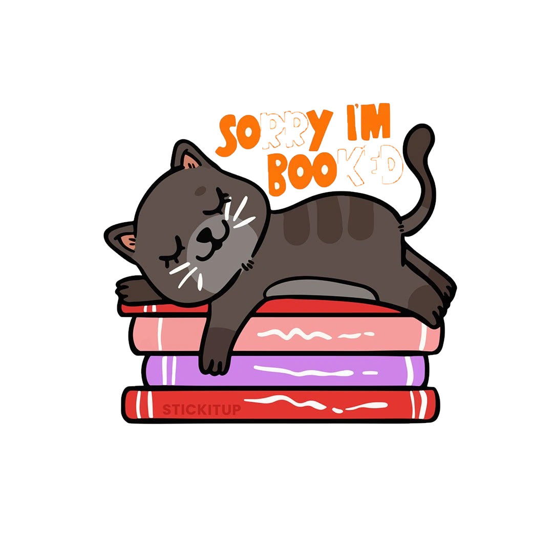 Sorry I'm Booked Sticker